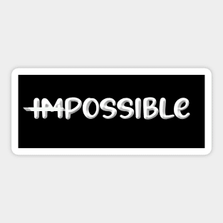 nothing is impossible Sticker